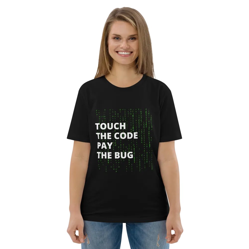 TOUCH THE CODE PAY THE BUG Unisex T-Shirt product image (5)