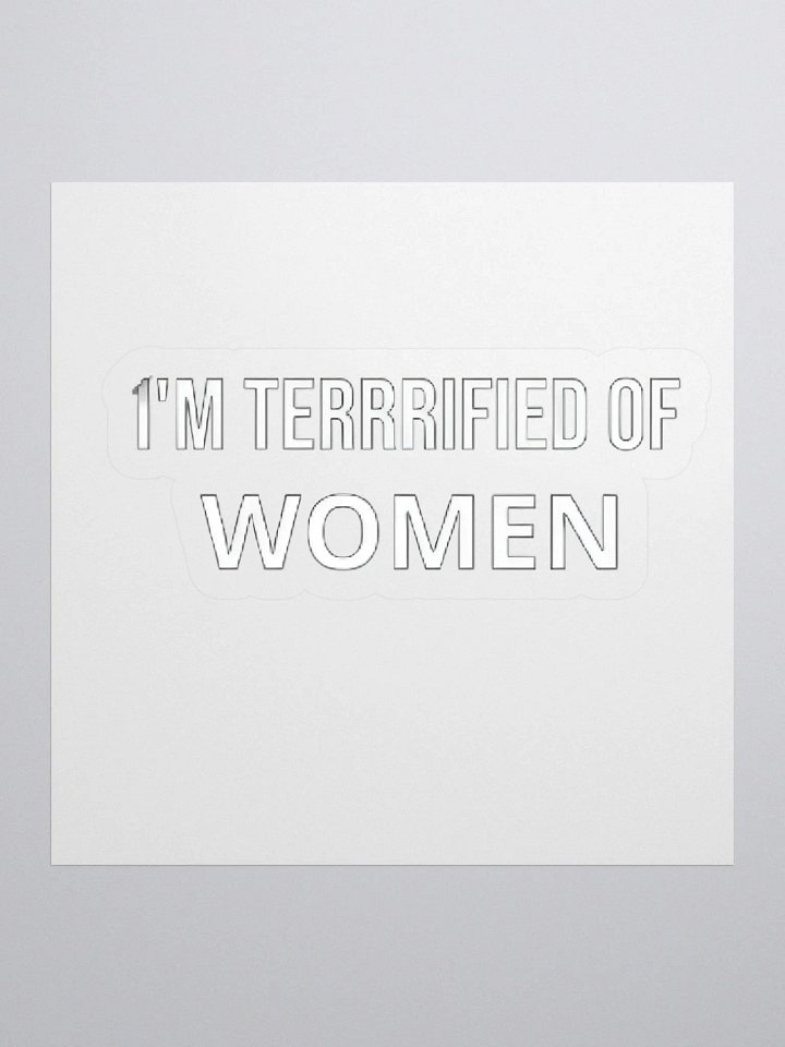 I'm Terrified Of Women Sticker product image (1)