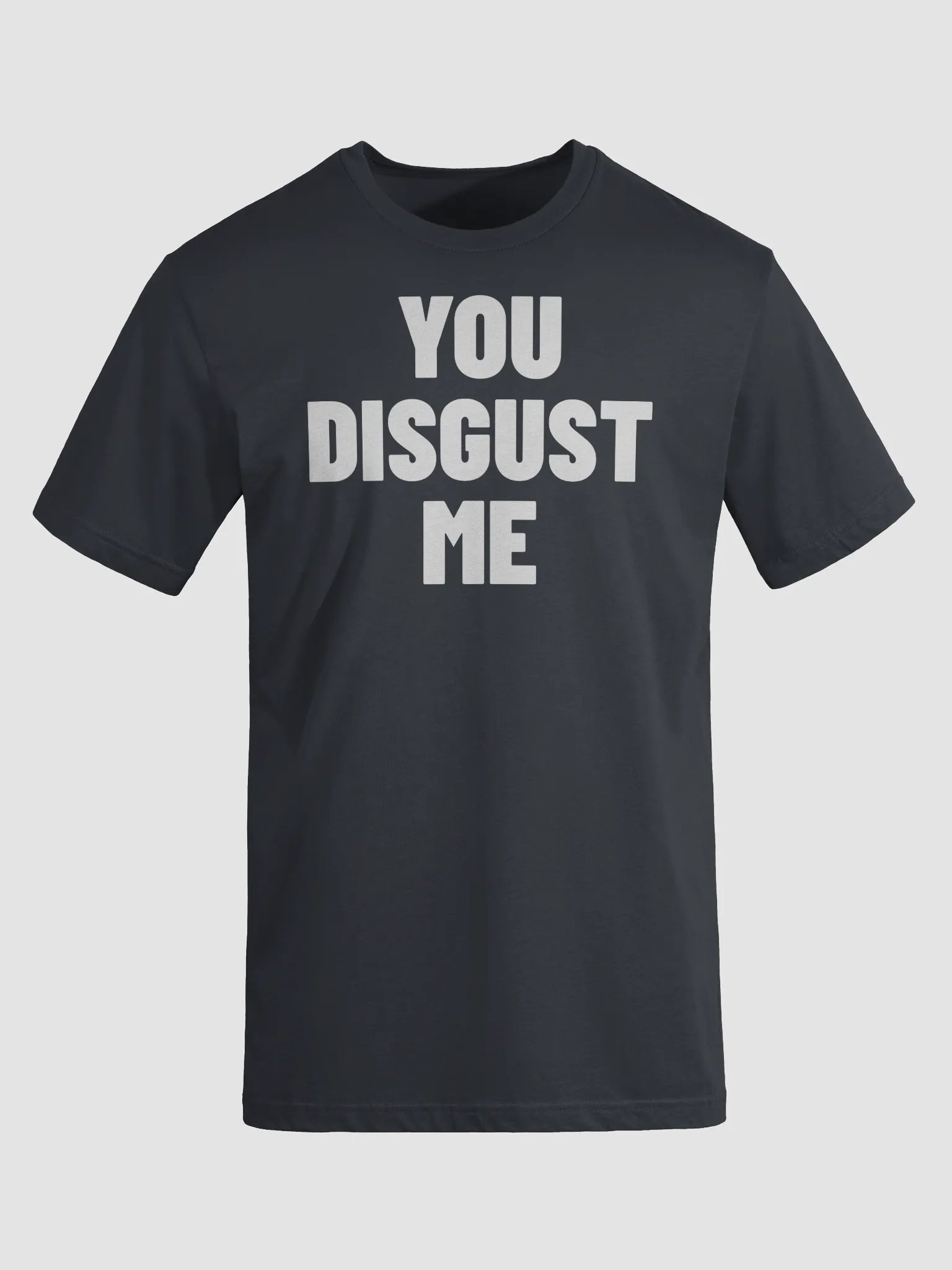 You Disgust Me product image (40)