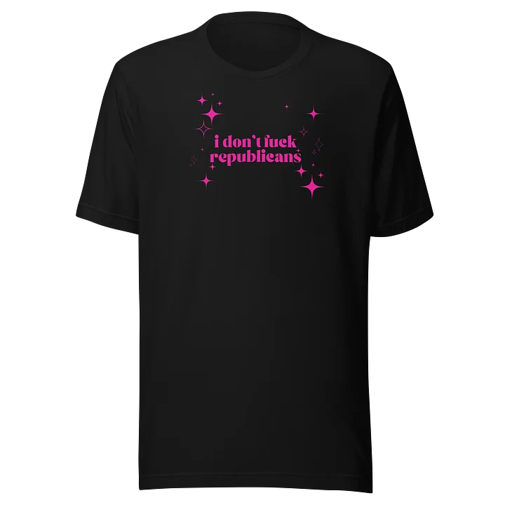I Don’t Fuck Republicans Tee product image (1)