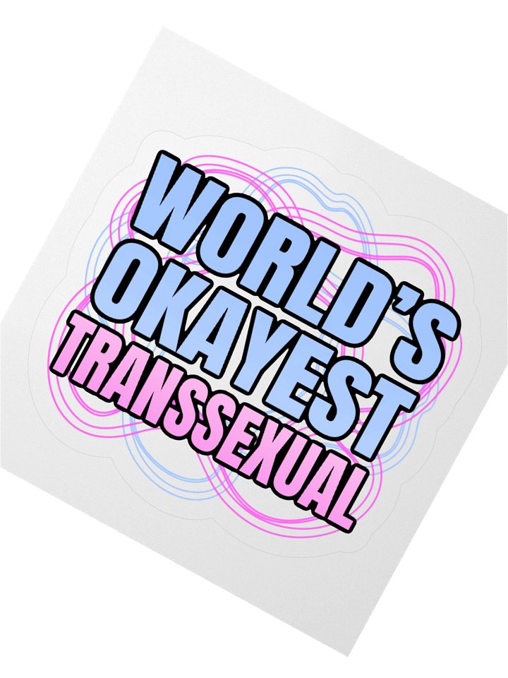 World's Okayest Transsexual Sticker product image (3)