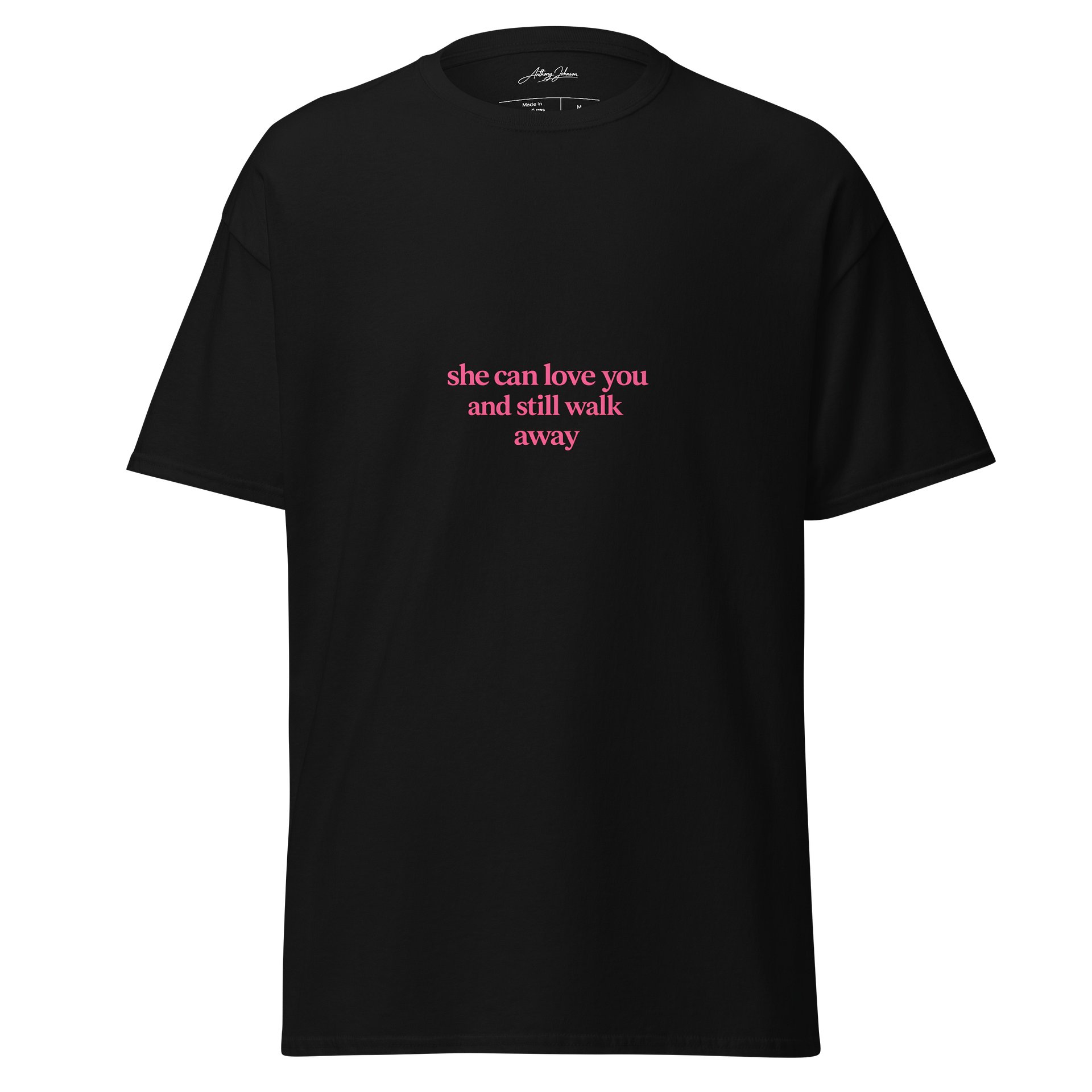 She Can Love You And Still Walk Away Tee product image (1)