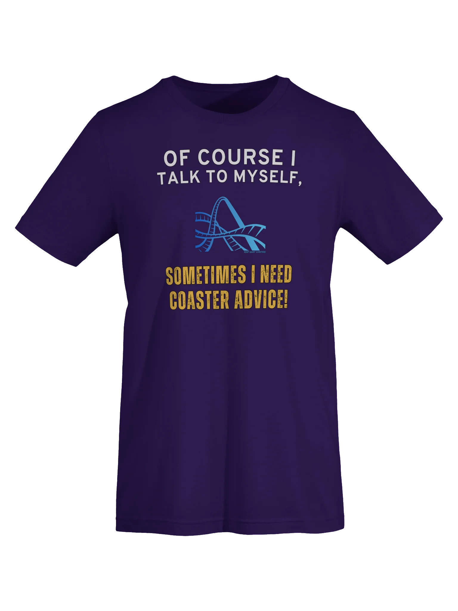 Of Course I Talk To Myself Coaster Tee product image (35)