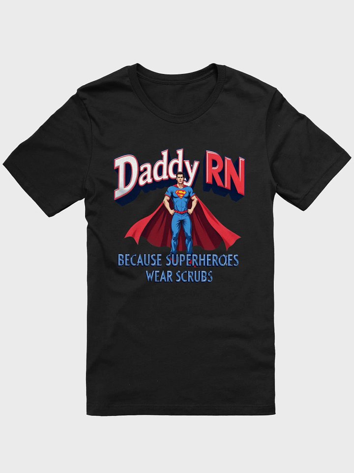 Daddy RN Superhero Scrubs T-shirt product image (7)