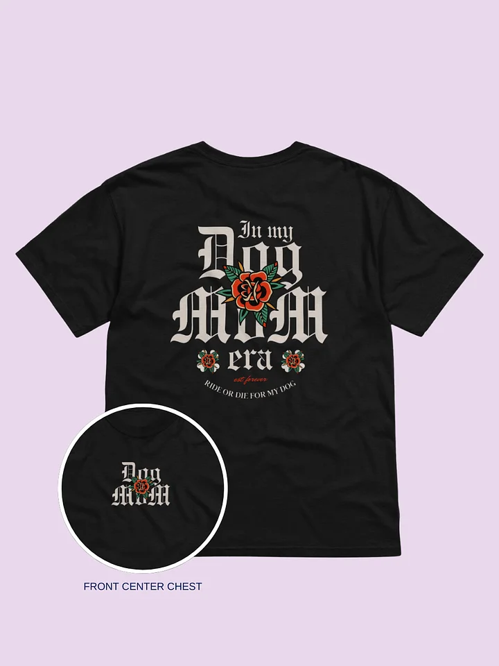 In My Dog Mom Era Tee product image (1)