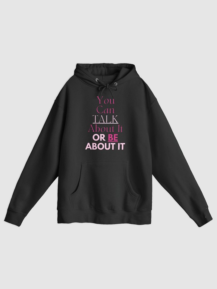 You Can Talk About It or Be About it Sweatshirt product image (1)