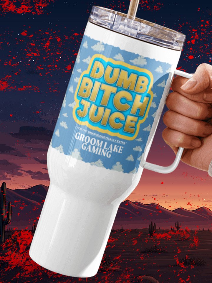 Dumb B*tch Juice! Travel Mug. product image (1)