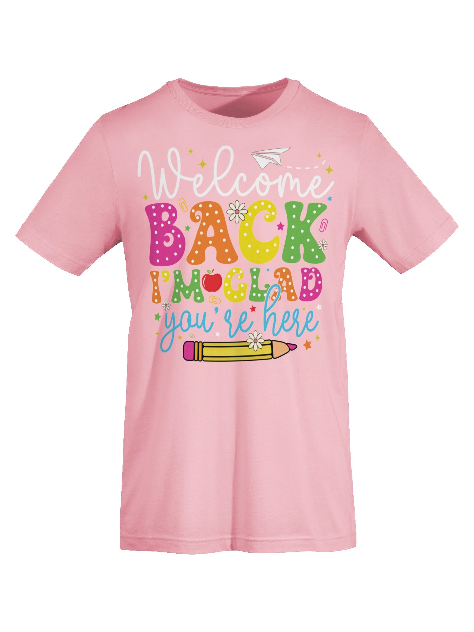 Welcome Back I'm Glad You're Here Back To School Teacher Unisex T-Shirt product image (7)