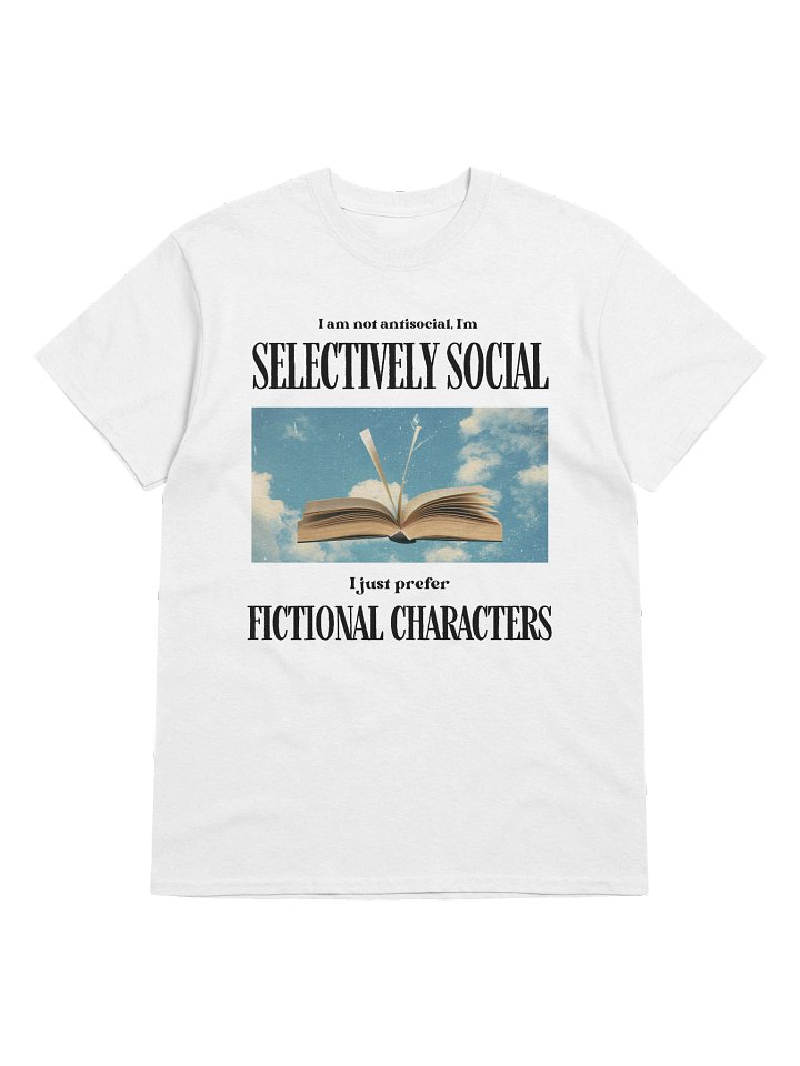 I am not antisocial, I'm selectively social unisex T-shirt product image (1)