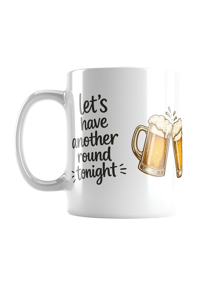 Let's Have Another Round Tonight Mug product image (3)