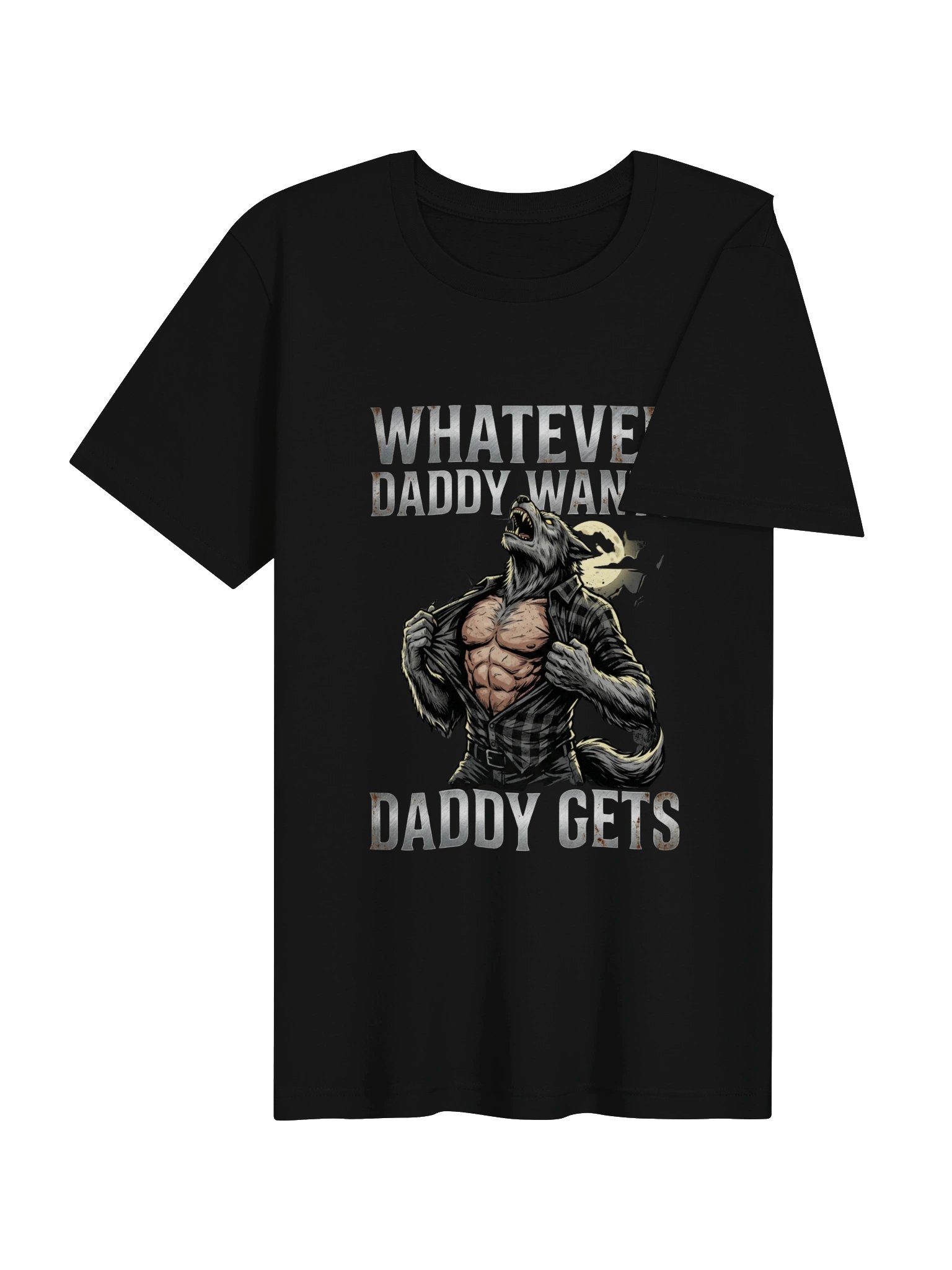 Whatever Daddy Wants Daddy Gets Werewolf T-Shirt product image (17)