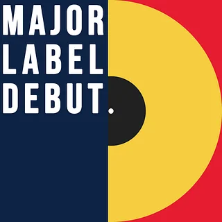 Major Label Debut 