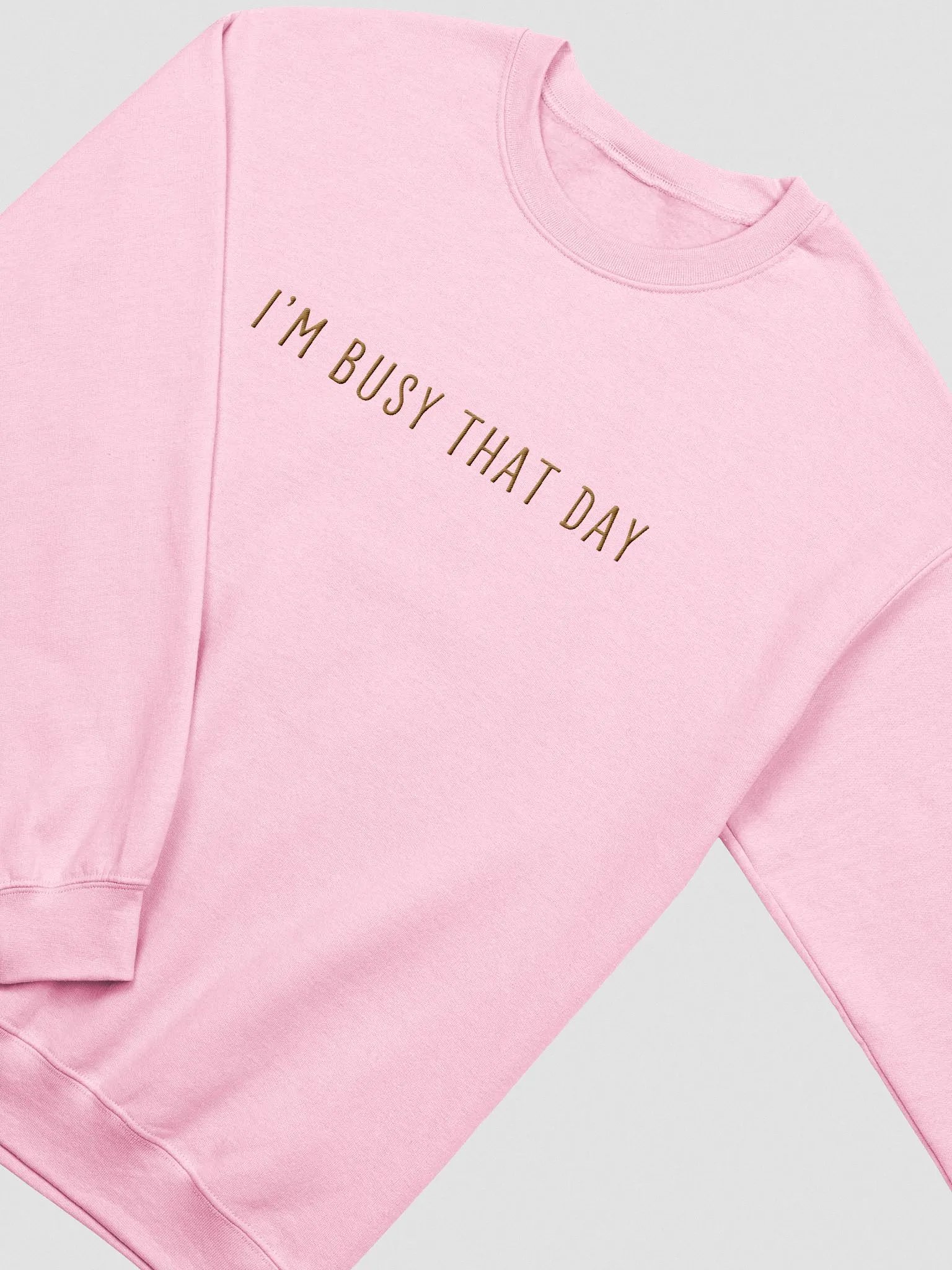 I'm Busy That Day Embroidered Crew product image (1)
