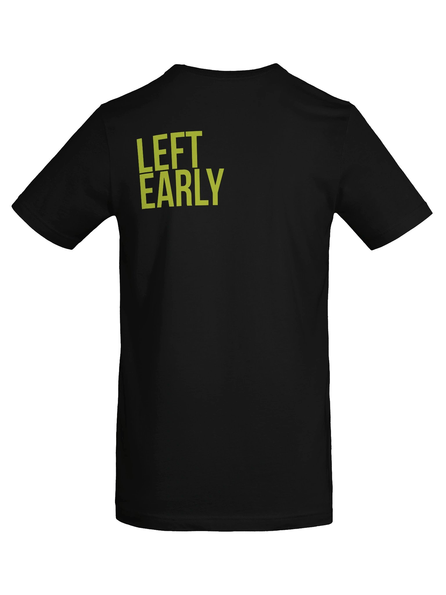 LEFT EARLY. Tee product image (6)