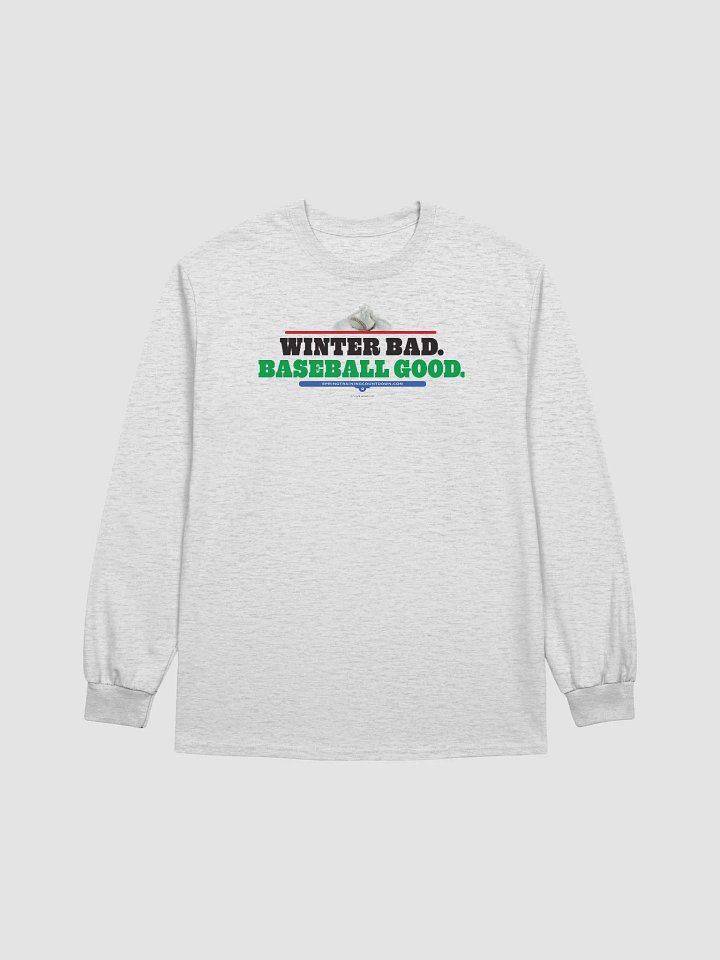 Winter Bad Baseball Good Long-Sleeve Tee product image (1)