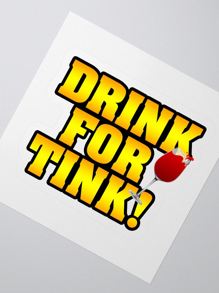 DRINK FOR TINK sticker product image (6)