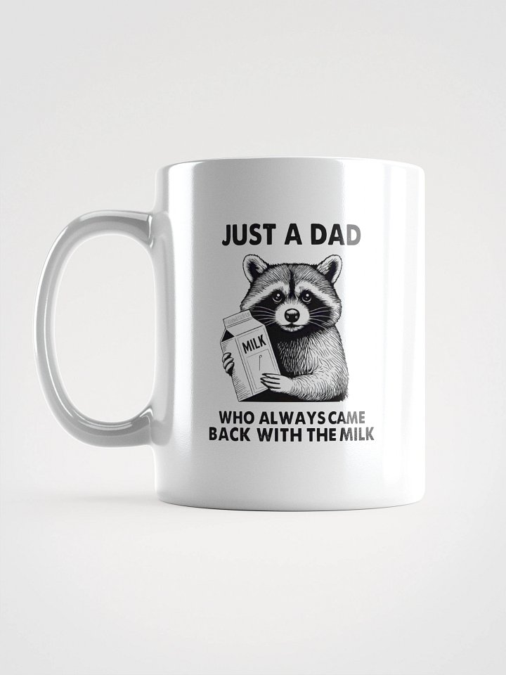 Funny Dad Coffee Mug – Just a Dad Who Came Back with the Milk product image (2)