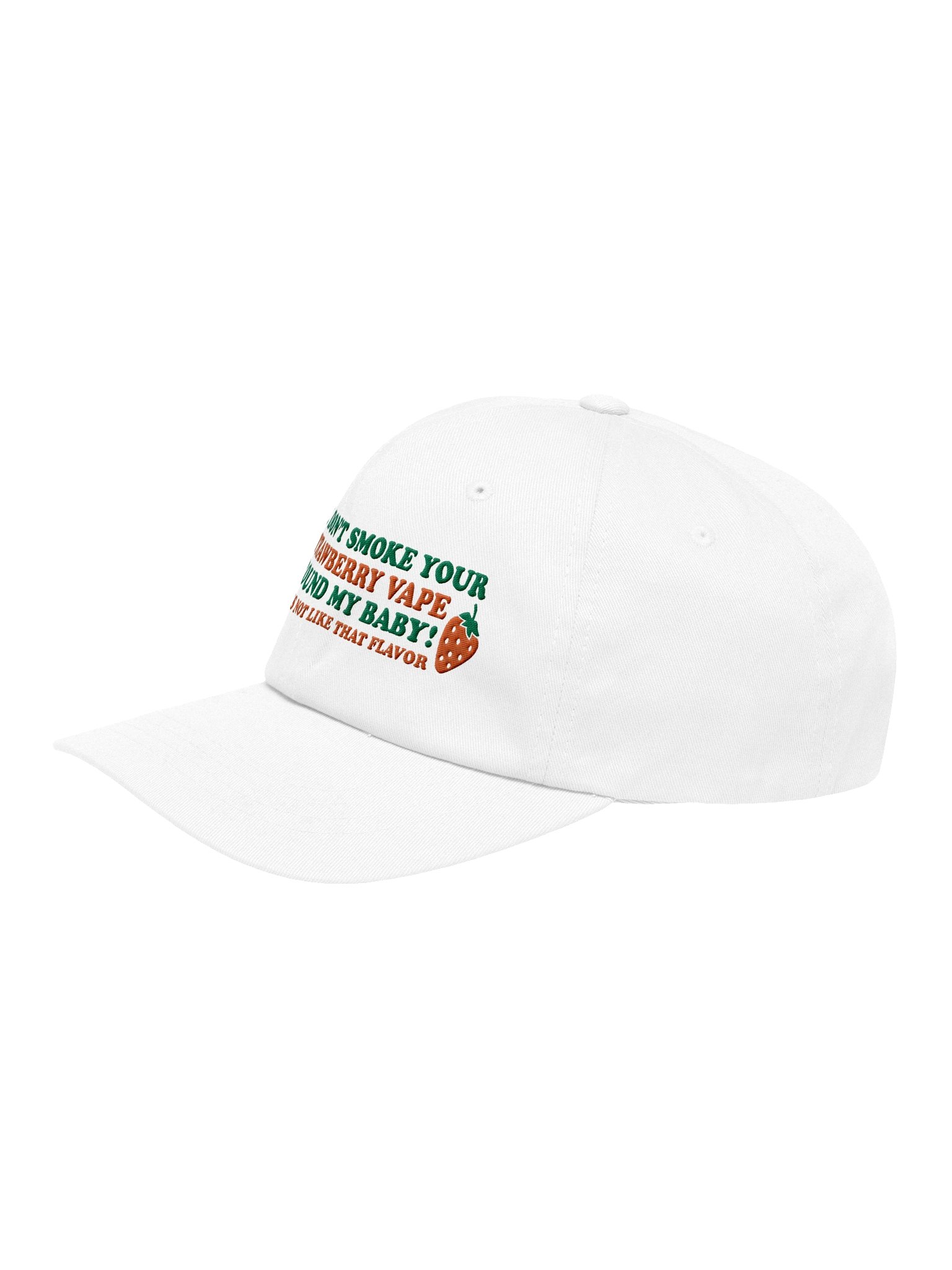 Please Don't Smoke Your Strawberry Vape Around My Baby, He Does Not Like That Flavor Hat. product image (43)