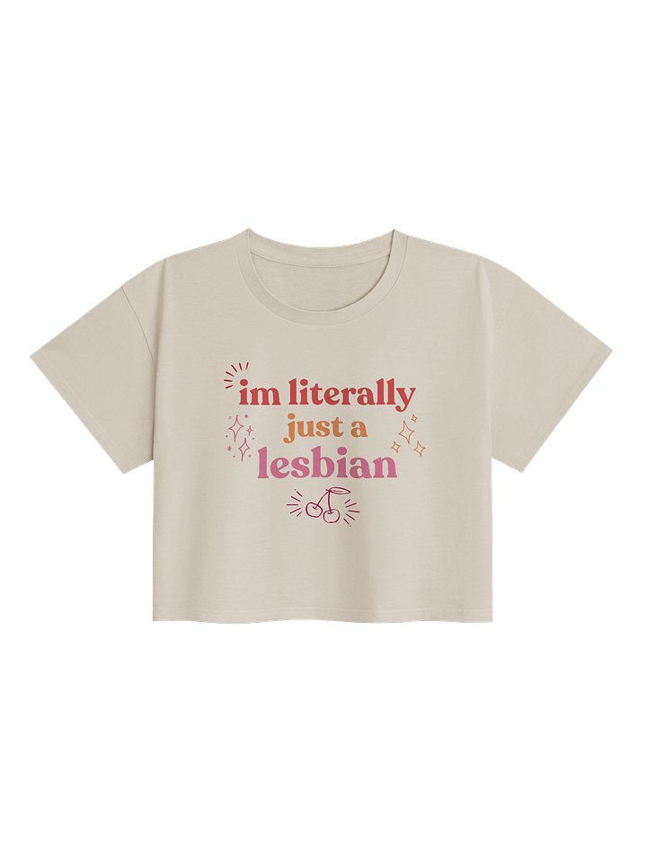 Im literally just a lesbian - Crop Top product image (1)