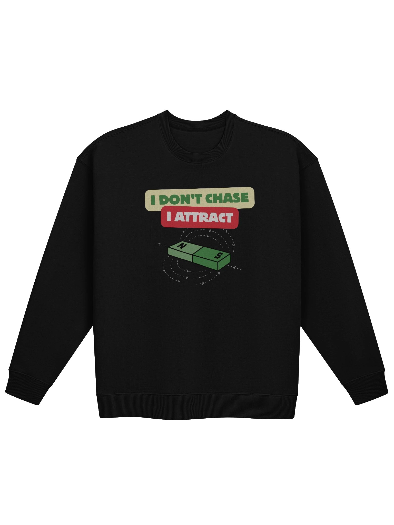i dont chase, i attract product image (1)