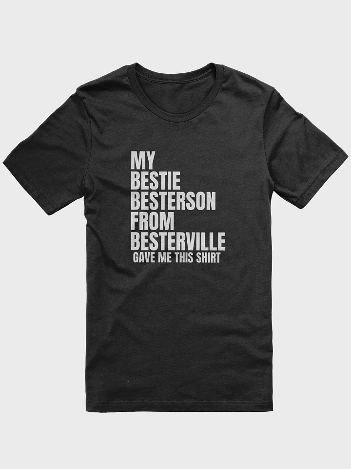 Bestie, Besterson, from Besterville Stunning Shirt product image (1)