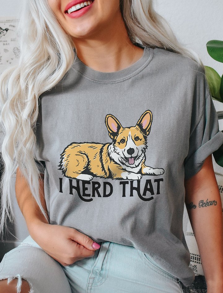 I Herd That Welsh Corgi (Sable 2) | Funny T-Shirt for Corgi Paw-rents product image (2)