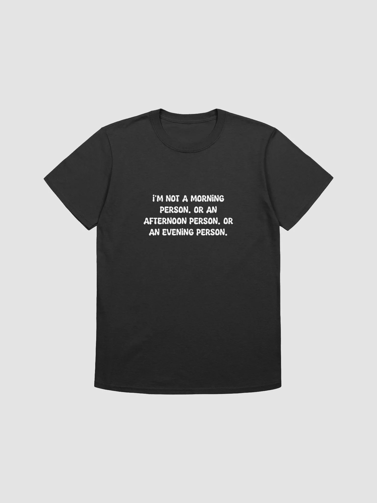 I'm not a morning person t-shirt product image (1)