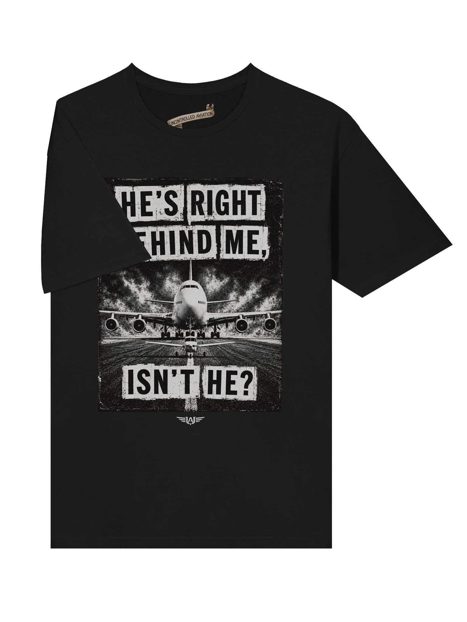 He's Right Behind Me, Isn't He? — Aviation Humour — Black Tee product image (5)