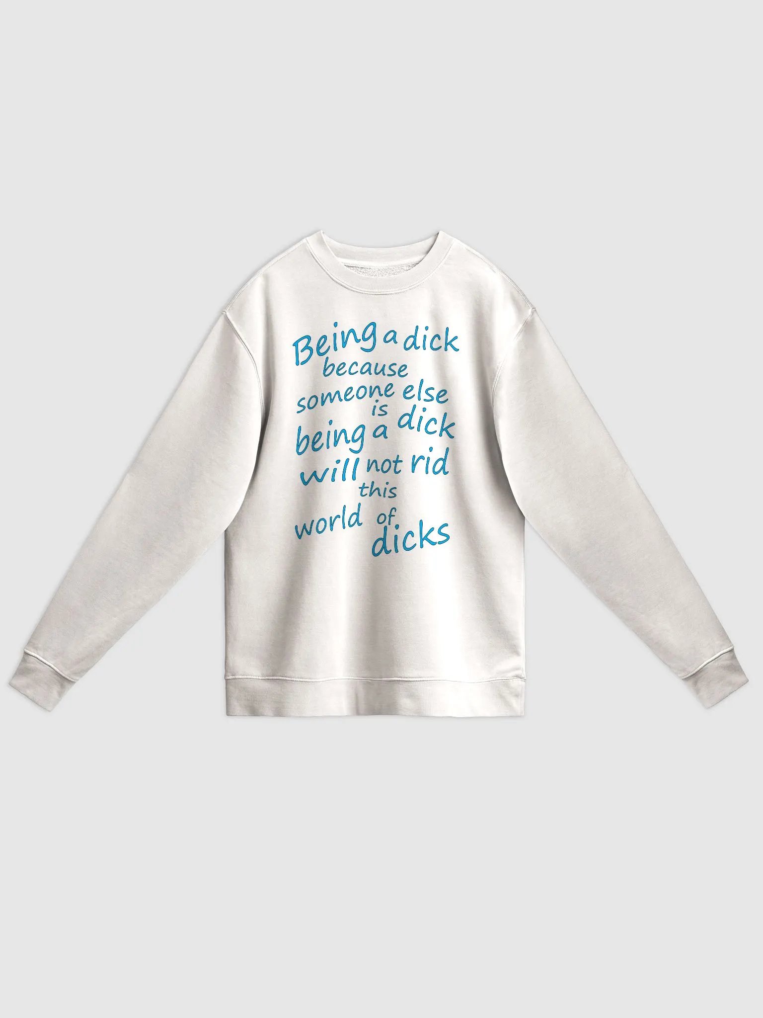 Stop Being A Dick - Blue Lettering - Independent Trading Co. Unisex Midweight Pigment Dyed Sweatshirt product image (1)