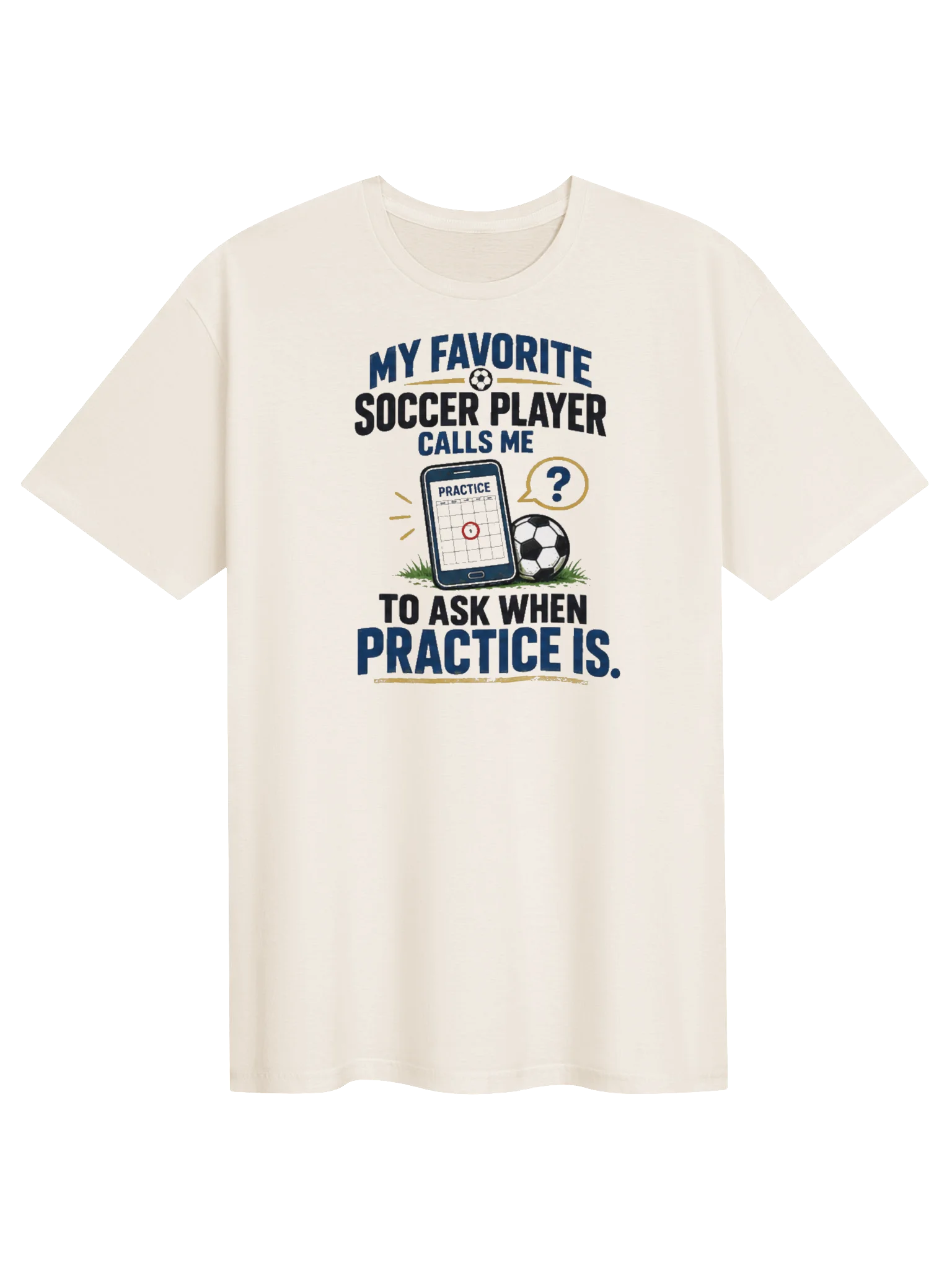 My Favorite Soccer Player Calls Me Tee product image (1)