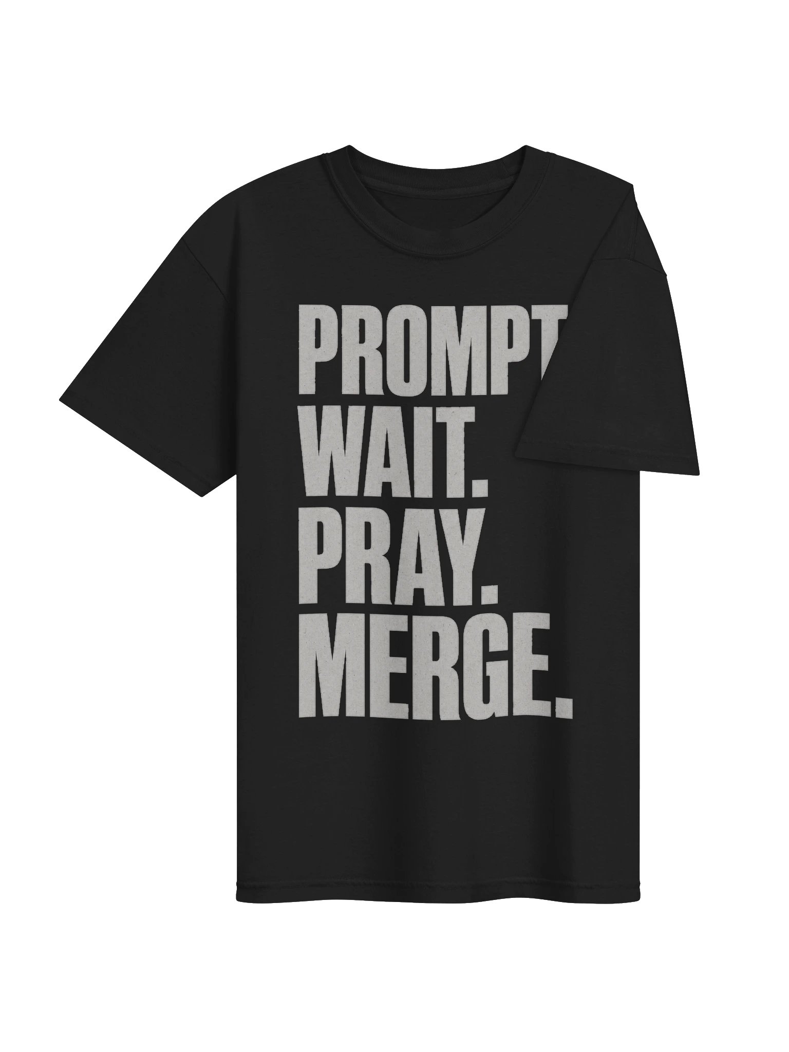 Prompt Wait Pray Merge Tee product image (10)