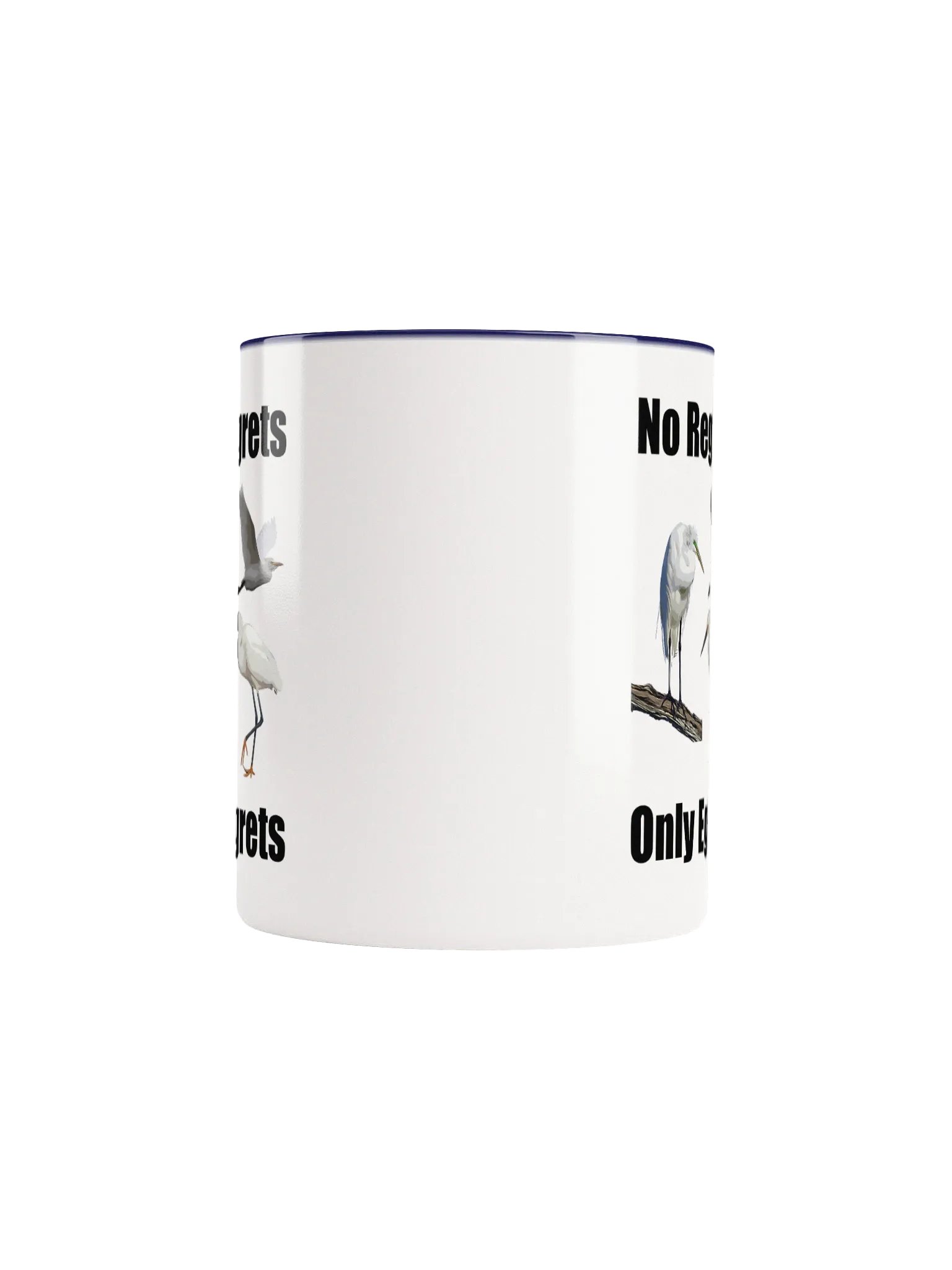 No Regrets Only Egrets Mug product image (5)