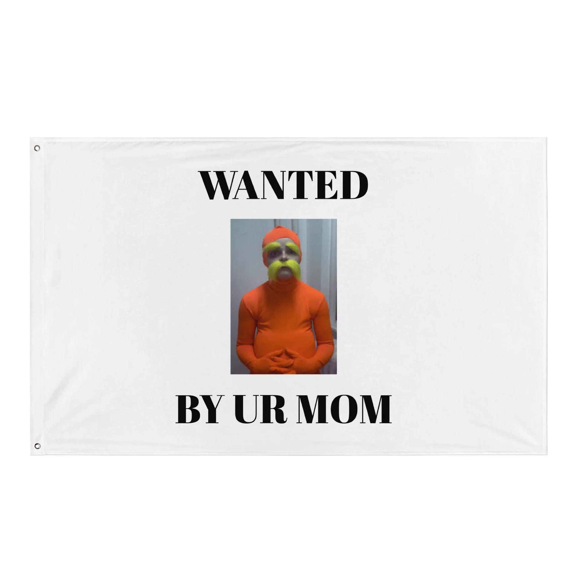 WANTED BY UR MOM FLAG product image (1)