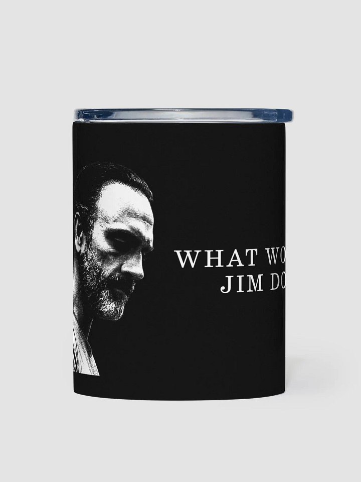 What Would Jim Do Stainless Steel Tumbler product image (2)