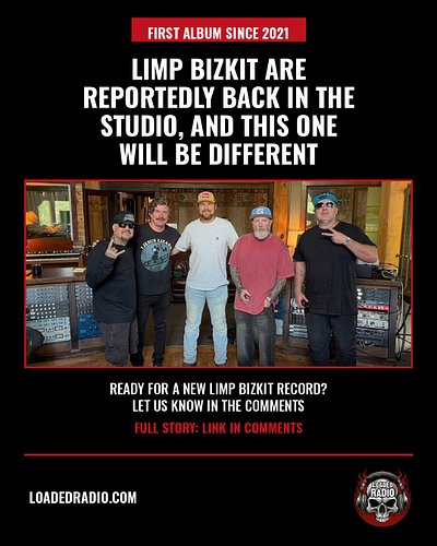 Limp Bizkit are reportedly back in the studio working on album seven — their first since Still Sucks in 2021.

Worth some cau...