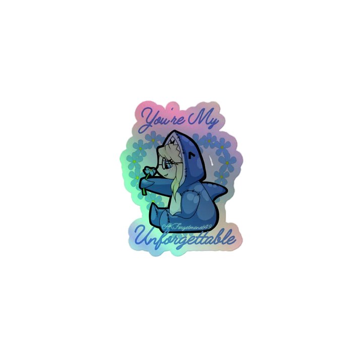 Holographic You're My Unforgettable Sticker product image (1)