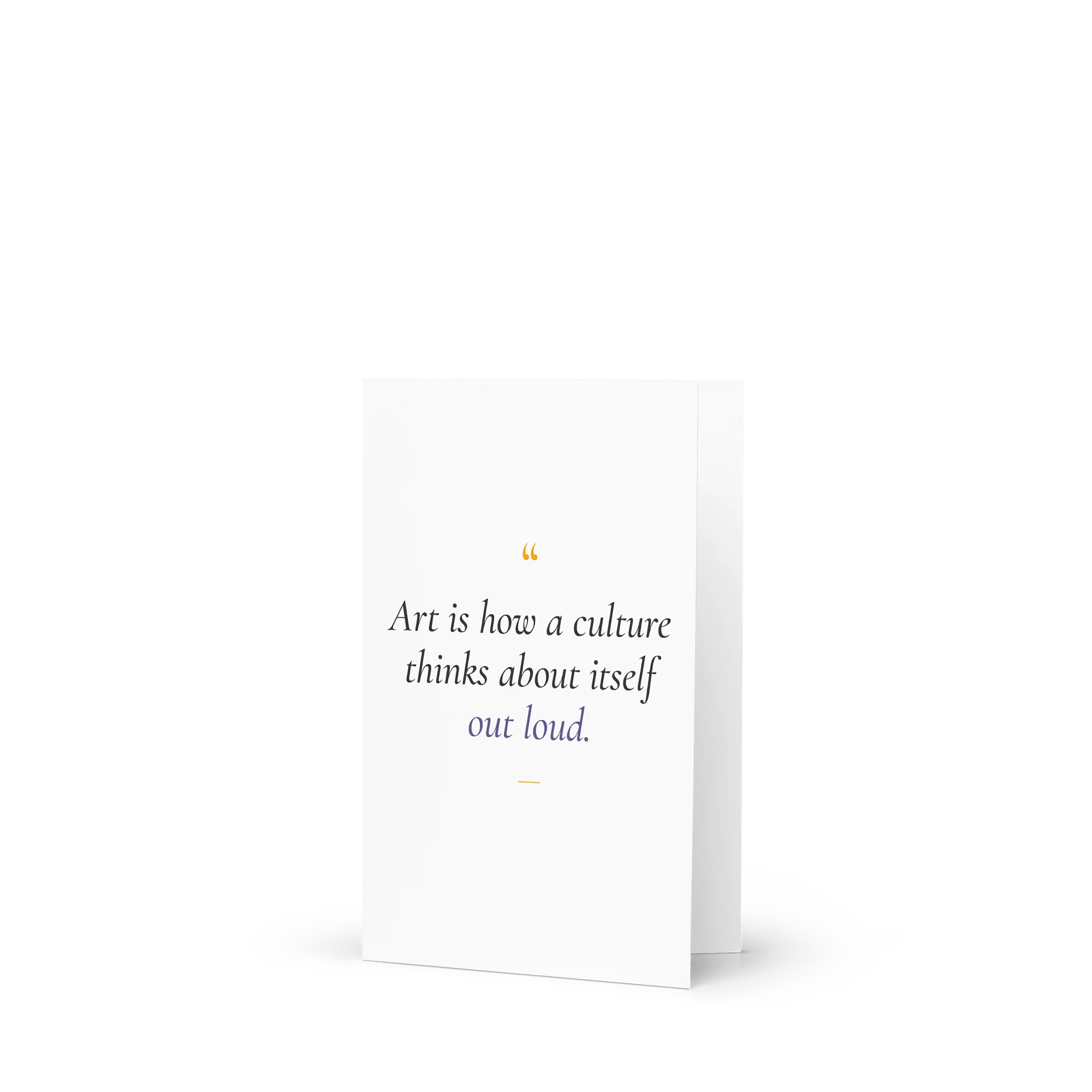 Art Is How a Culture Thinks Out Loud product image (1)