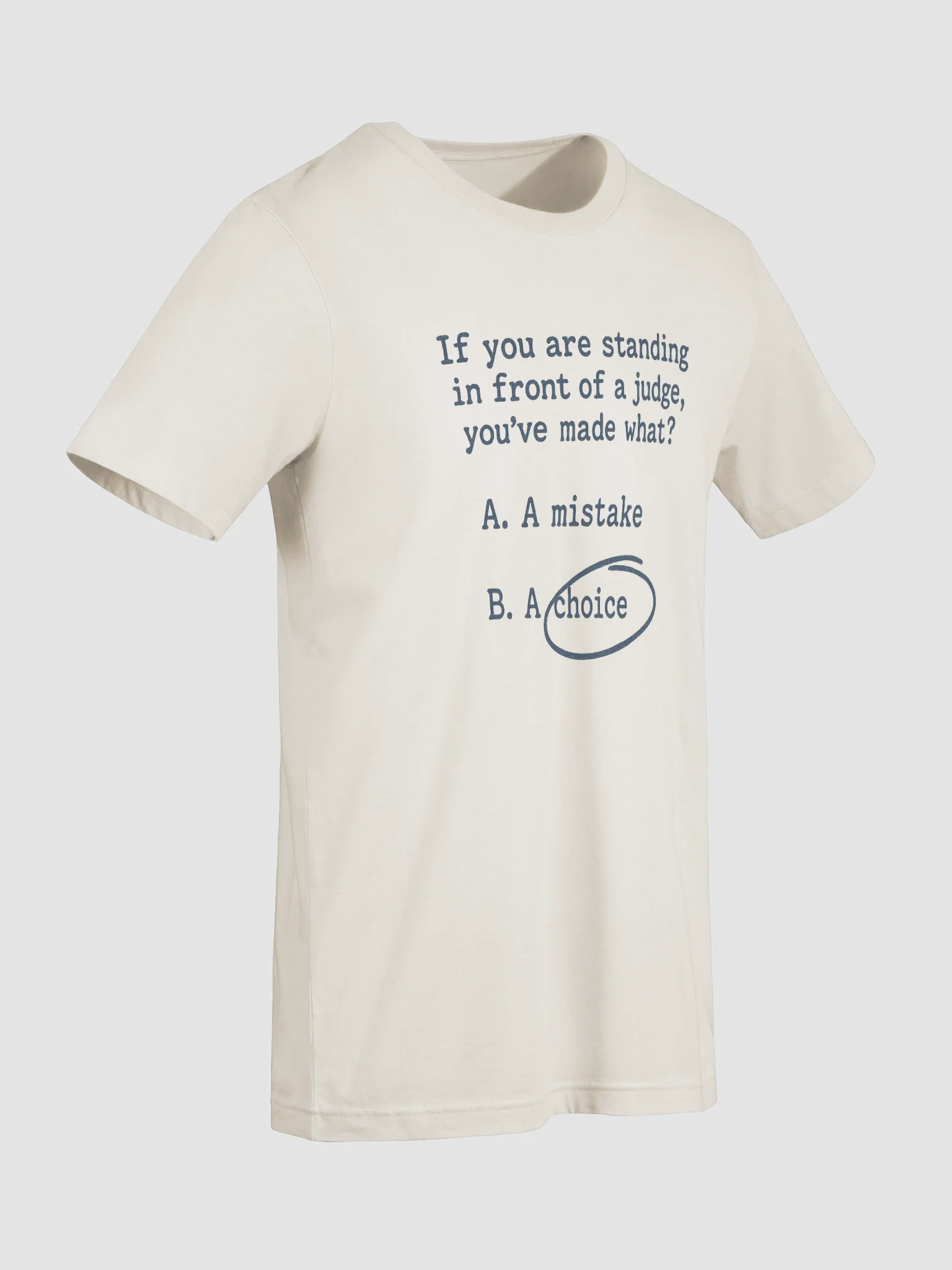 You Made A Choice Short Sleeve T-Shirt