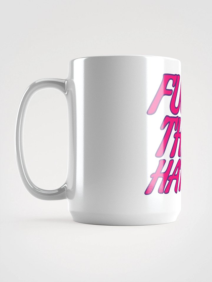 F*ck The Haters Mug product image (1)