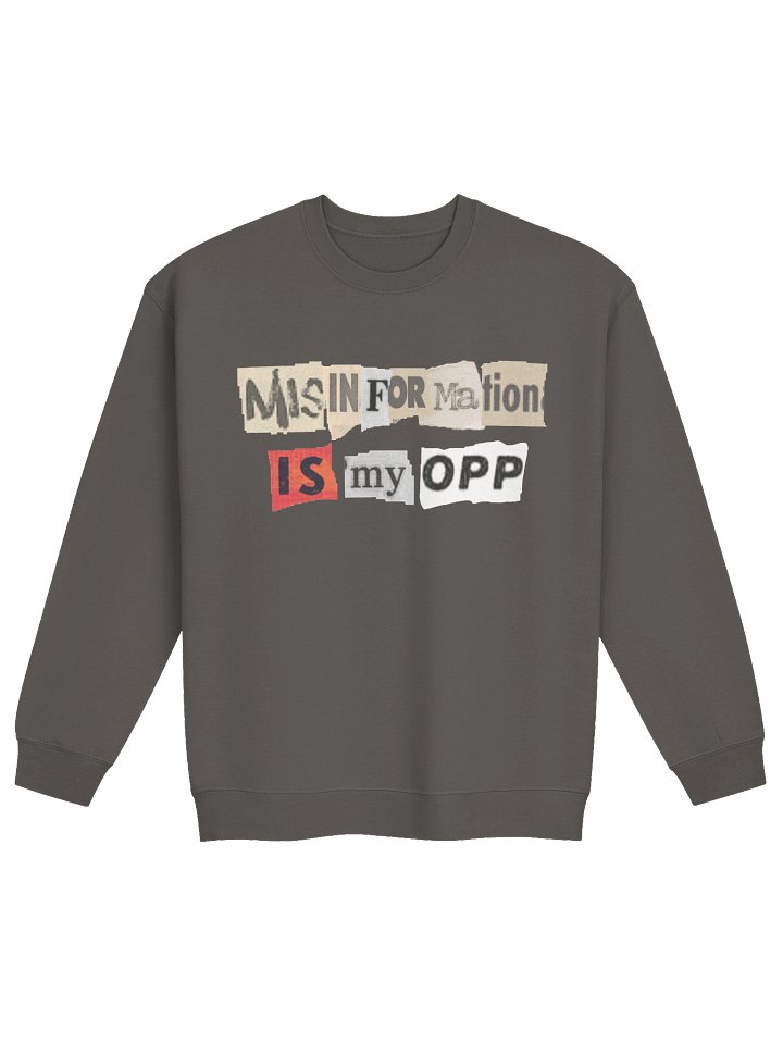 MISINFORMATION IS MY OPP - SWEATSHIRT (FRONT ONLY) product image (1)