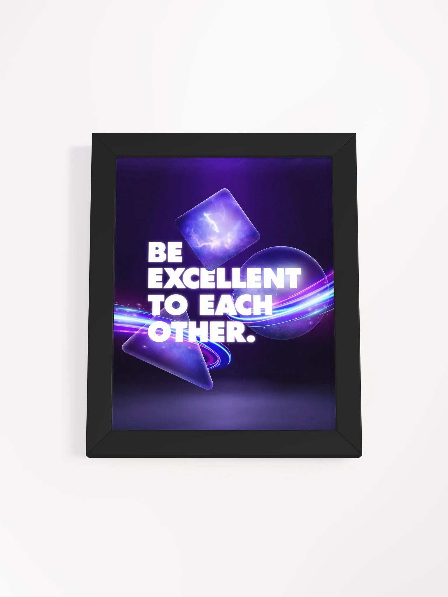 ZAMN's Be Excellent Poster: Framed product image (1)