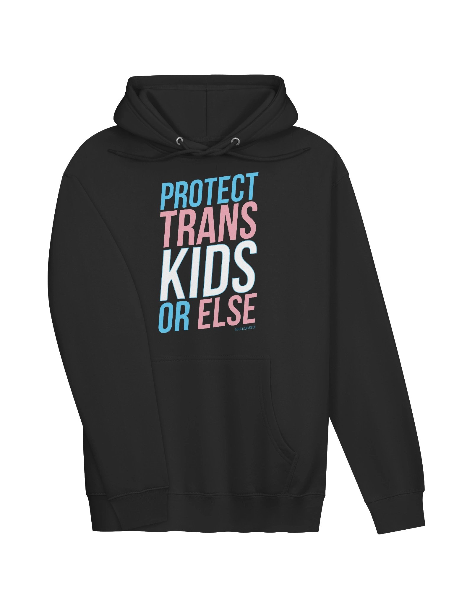 FUTILE DEVICE: PROTECT TRANS KIDS OR ELSE (PULLOVER HOODIE) product image (9)