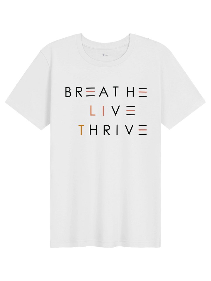 BREATHE. LIVE. THRIVE. ORIGINAL T product image (1)