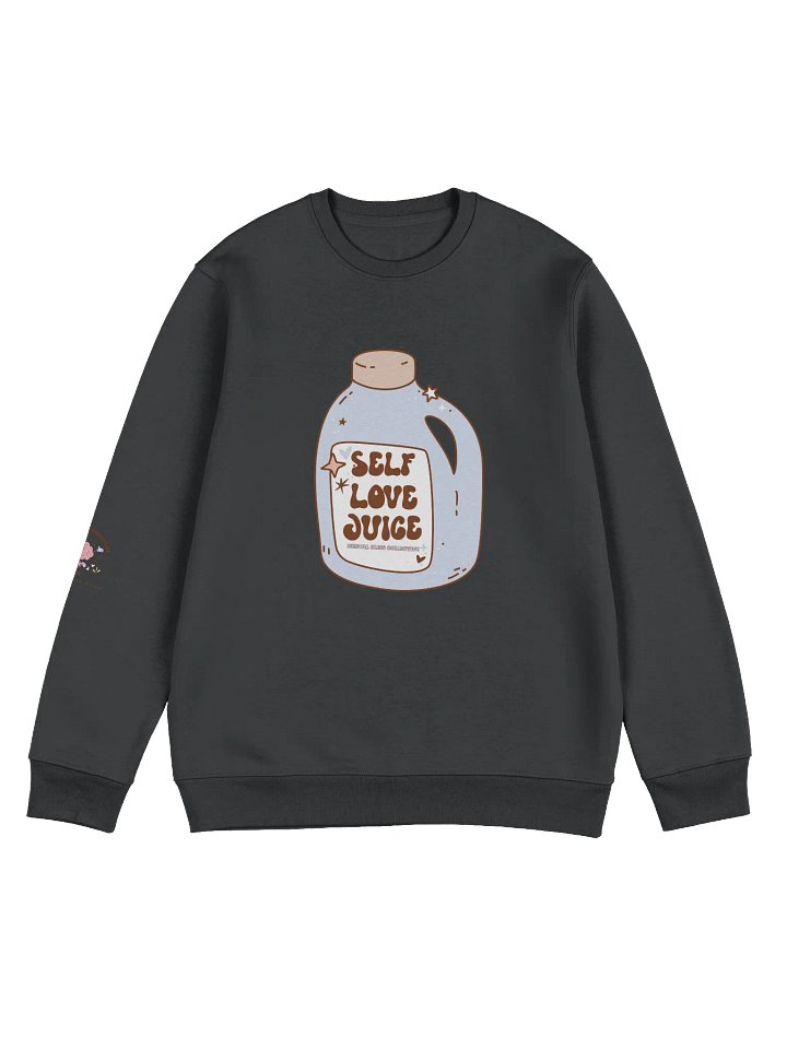 "Self Love Juice" Organic Cotton Sweatshirt – Stay Hydrated with Self-Love product image (1)