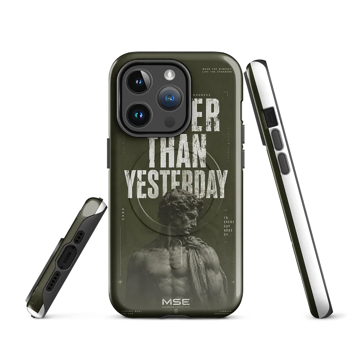 Better Than Yesterday — MSE Phone Case product image (1)