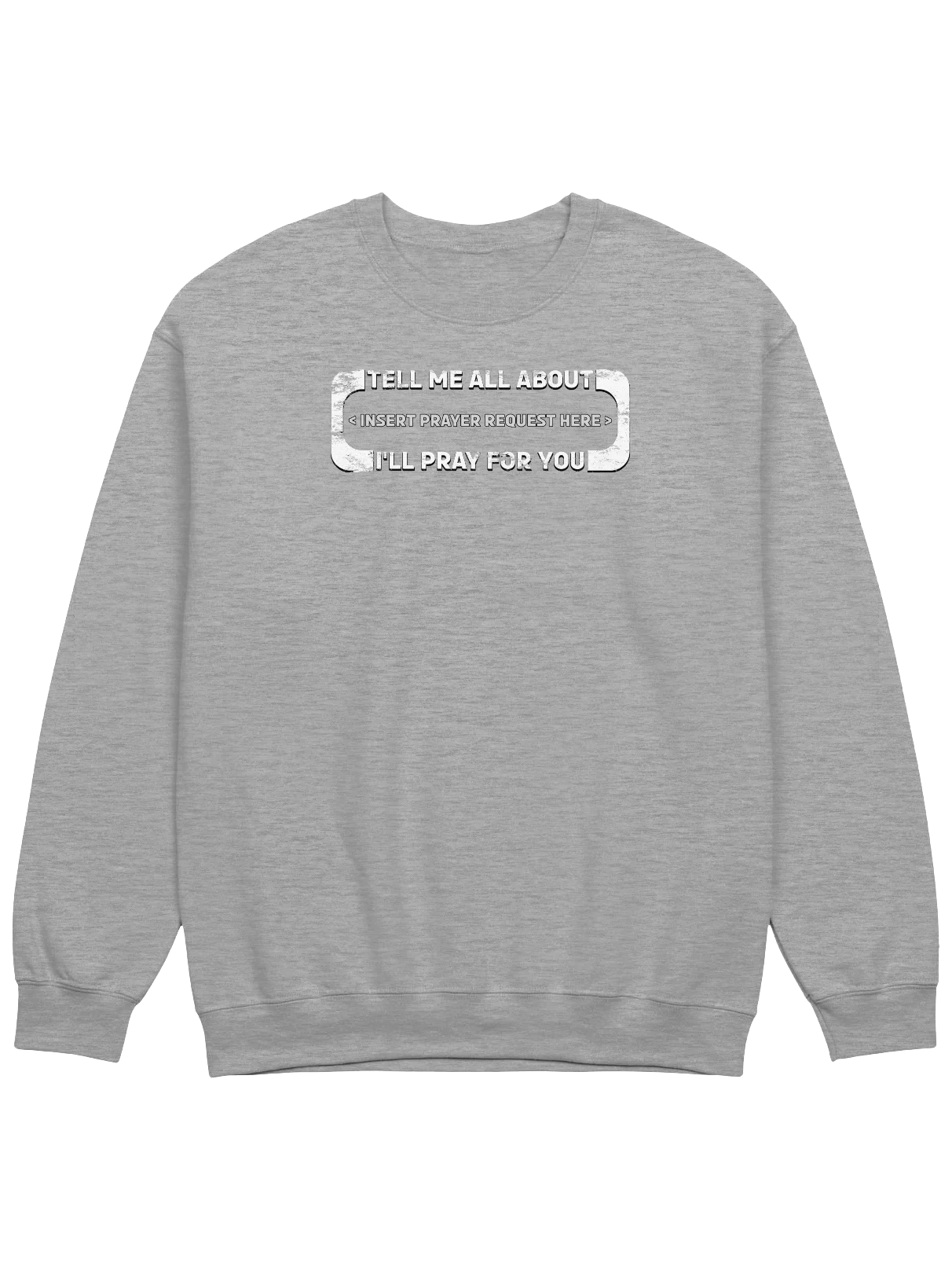 Insert Prayer Request Here Sweatshirt product image (3)