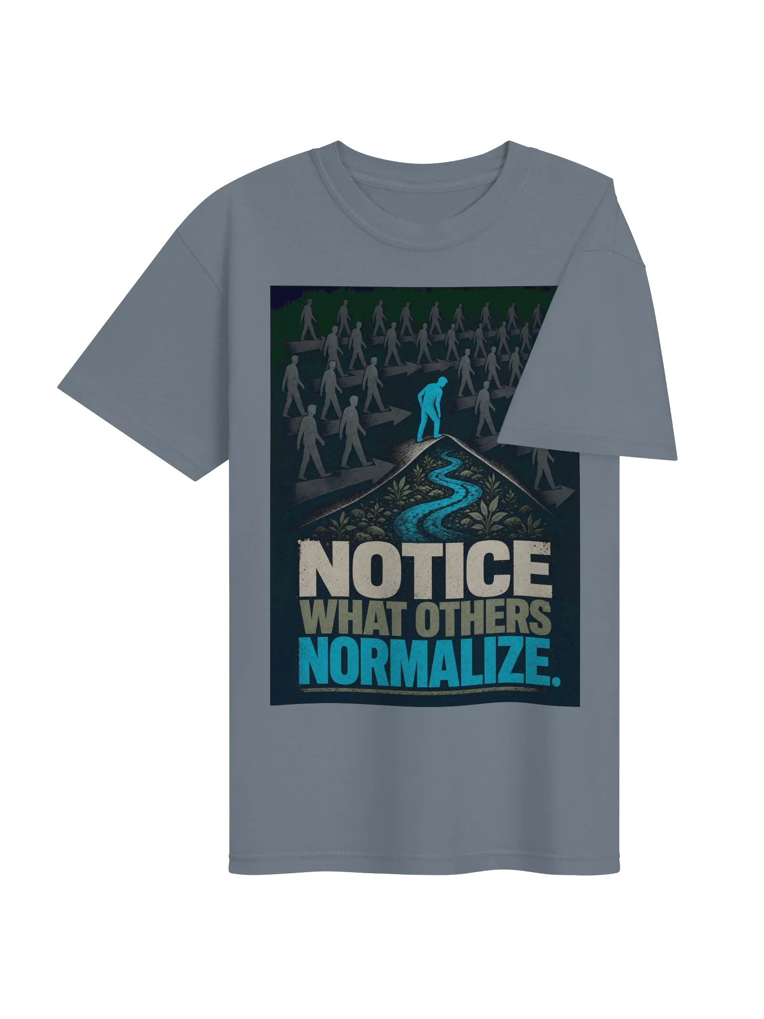 Notice What Others Normalize Tee — view 28