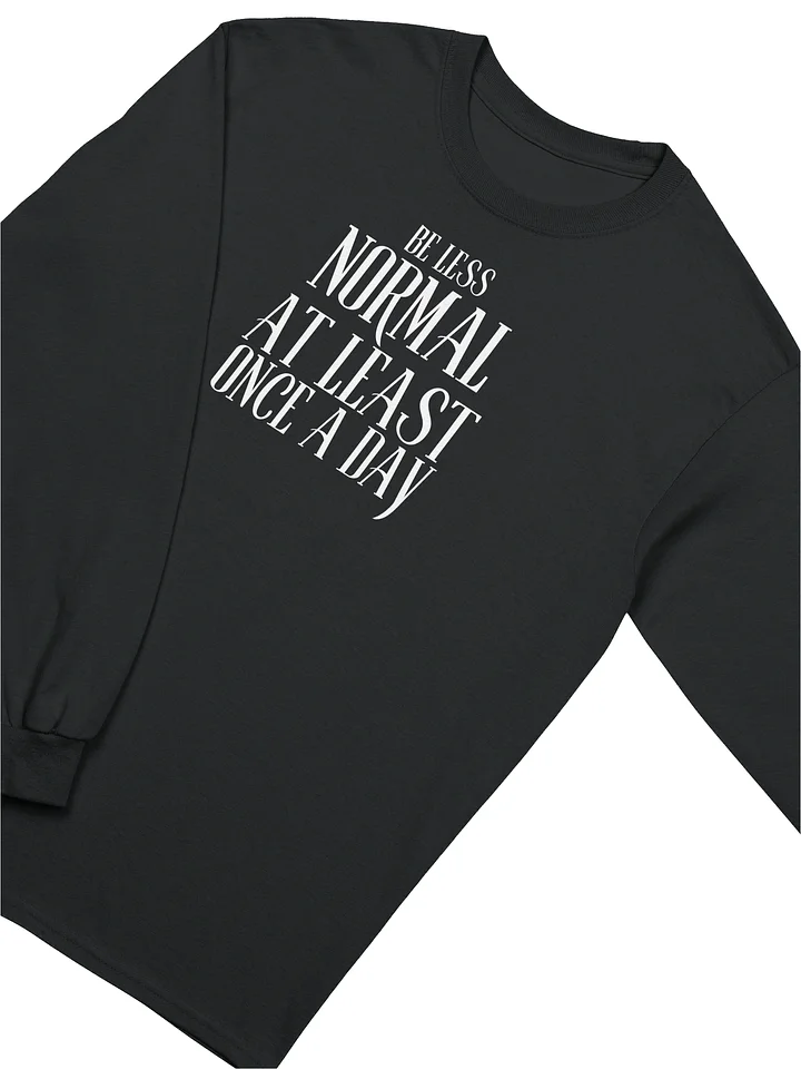 Be Less Normal Long-Sleeve T-Shirt product image (2)