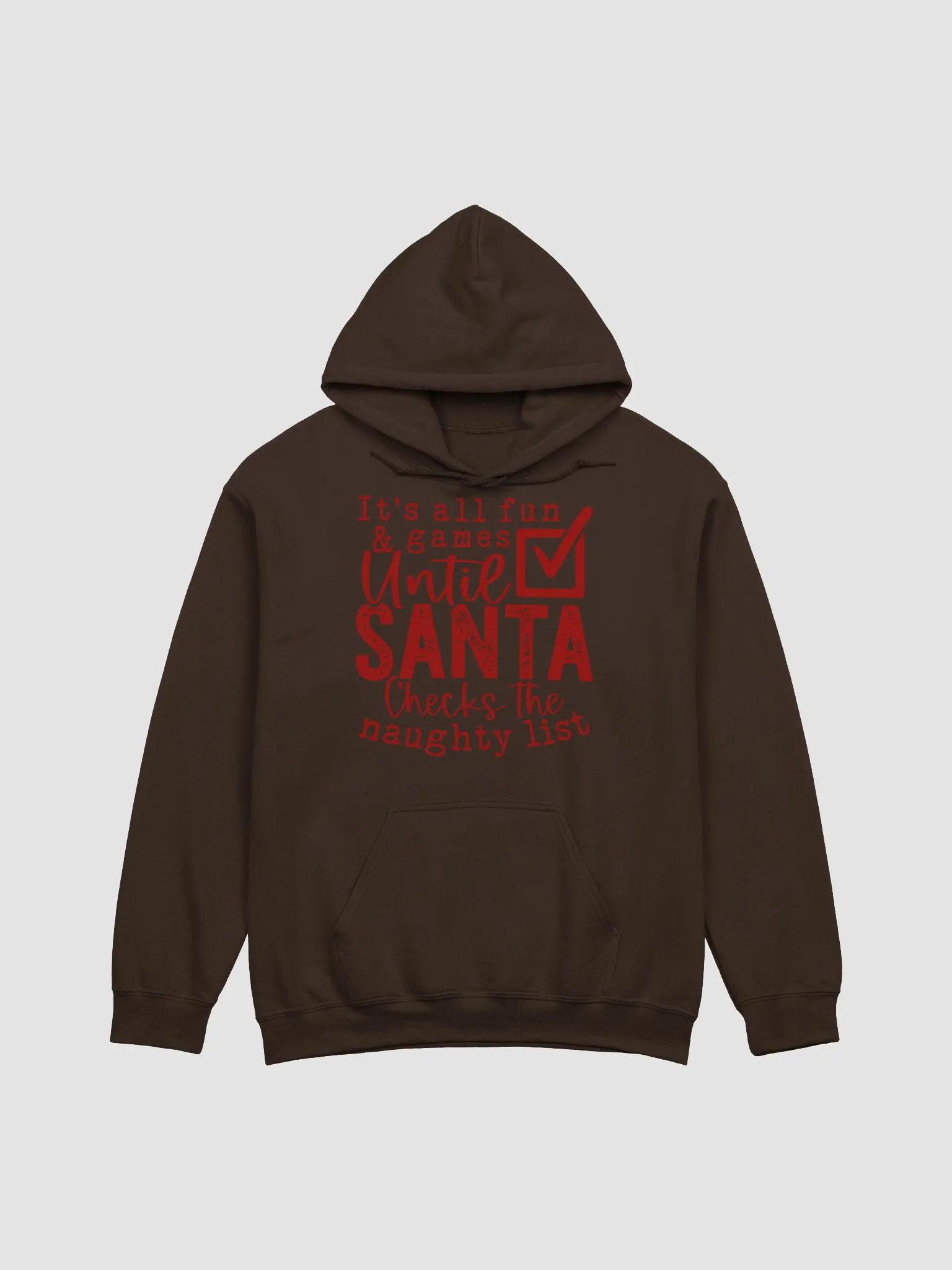 It’s All Fun and Games Until Santa Checks His Naughty List Hoodie product image (1)