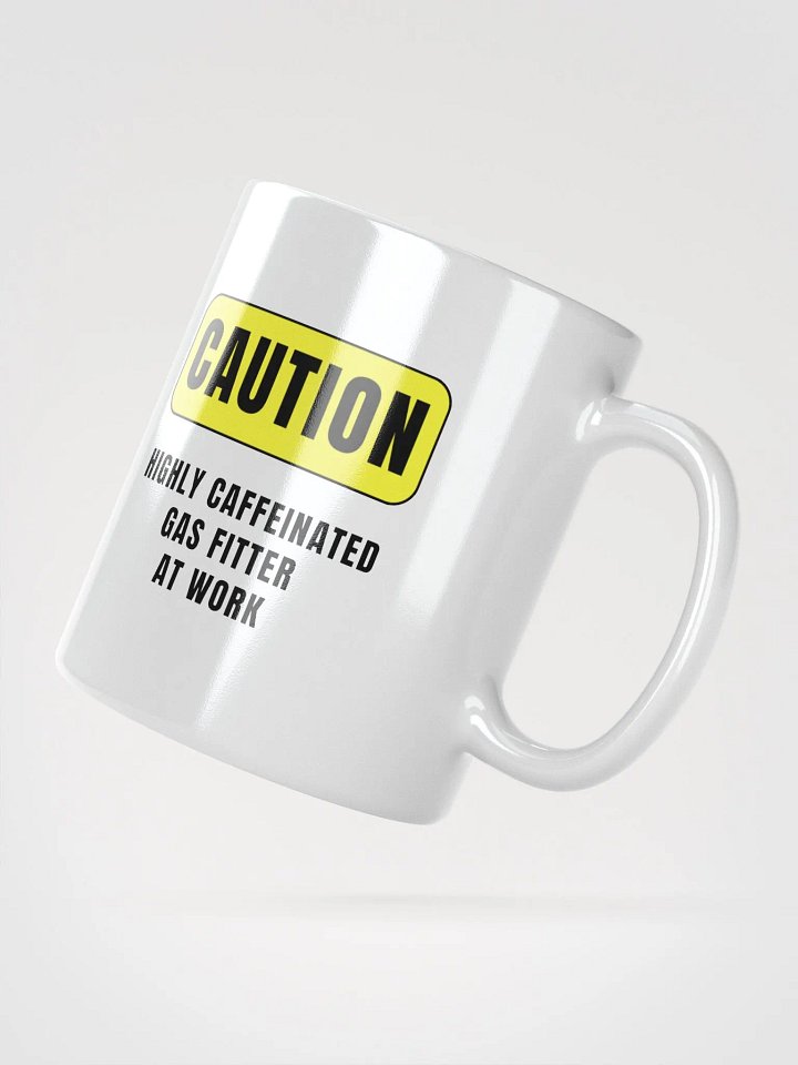 Gas Fitter Mug - Caution Highly Caffeinated product image (6)